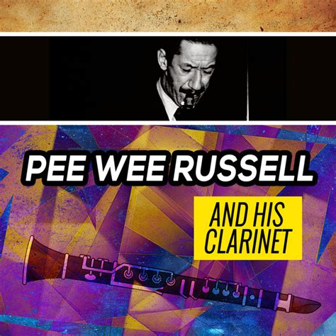 Pee Wee Russell Lyric Songs Albums And More Lyreka