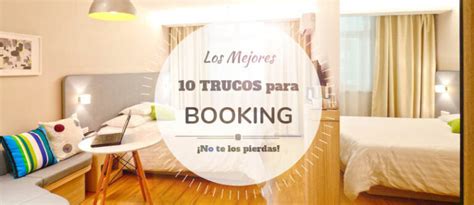 Los 7 Mejores Trucos “booking” Para Reservar Hotel Barato • Guía