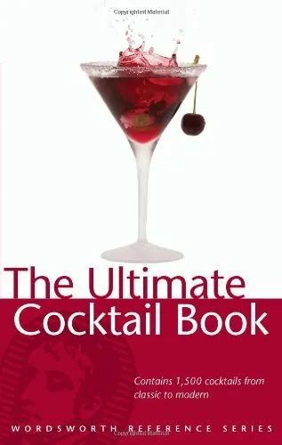 the ultimate cocktail book wordsworth reference by halley ned