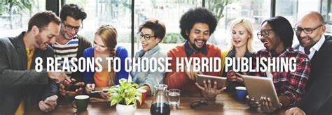 8 Reasons To Choose Hybrid Publishing Sparkpress