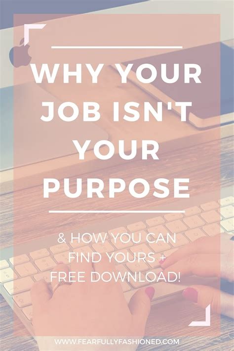 Why Your Job Isnt Your Purpose And How You Can Find Yours — Life