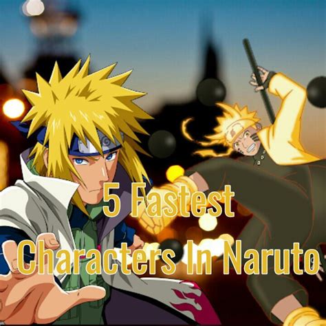 5 Fastest Naruto Characters Ever Boruto Amino