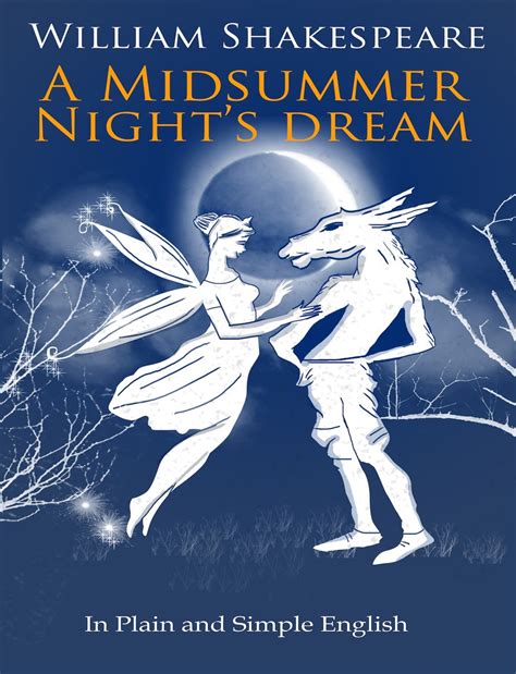 A Midsummer Nights Dream In Plain and Simple English (A Modern