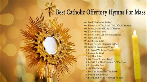 Best Catholic Offertory Hymns For Mass Youtube Music