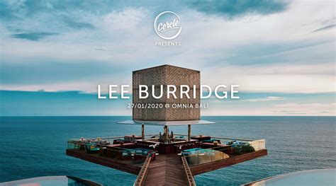 Cercle Invites Lee Burridge At Omnia Bali | The Bali Bible