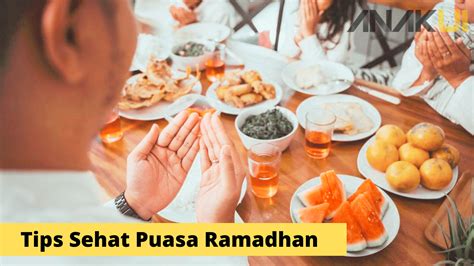 Tips Sehat Puasa Ramadhan Agar Tidak Lemas Anak Ui