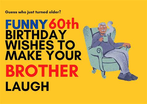Funny 60th Birthday Wishes For Brother To Make Him Laugh
