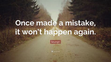 Seungri Quote “once Made A Mistake It Wont Happen Again” 10
