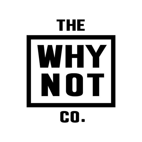 The Why Not Co