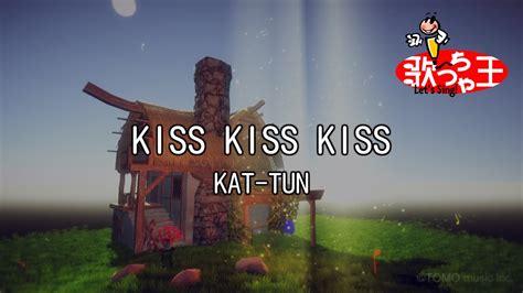 【カラオケ】kiss Kiss Kisskat Tun Youtube