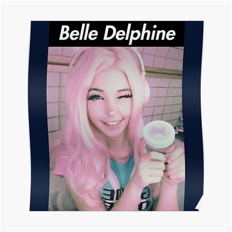 Belle Delphine 2 Poster For Sale By Nelliechristi Redbubble