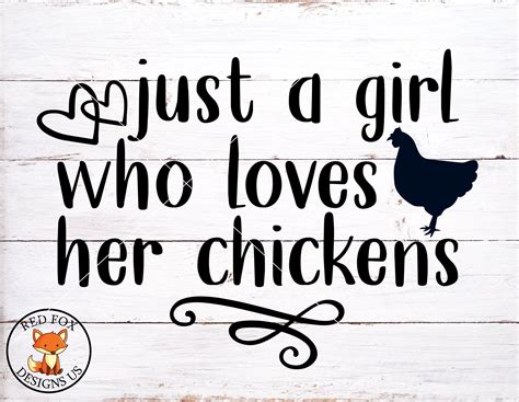 Svg Files Just A Girl Who Loves Her Chickens Svg Instant Etsy In 2022 Sign Quotes Love Her