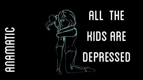 All The Kids Are Depressed Animatic Read Description Youtube