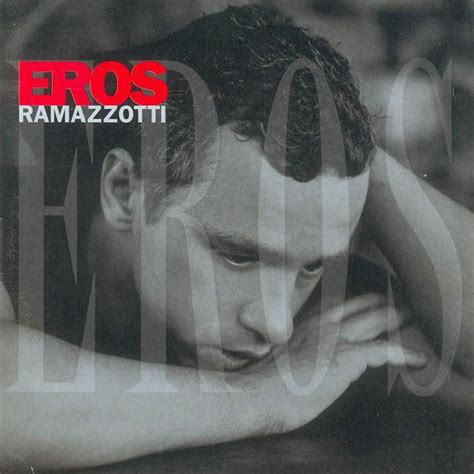 Eros By Eros Ramazzotti Music Charts