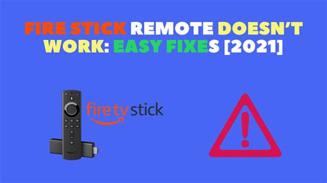 Why Is My Smart Tv Remote Not Working - Fire Stick Remote Doesn’t Work: How To Troubleshoot [2021] - Robot