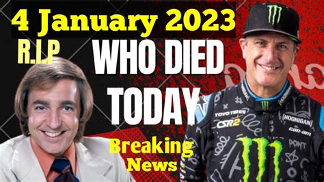 5 Famous Celebrities Died Today 4 January 2023 Youtube