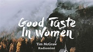 Tim McGraw - Good Taste in Women(Lyrics) - YouTube