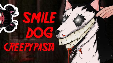 Smile Dog Creepypasta Drawing And Reading Youtube
