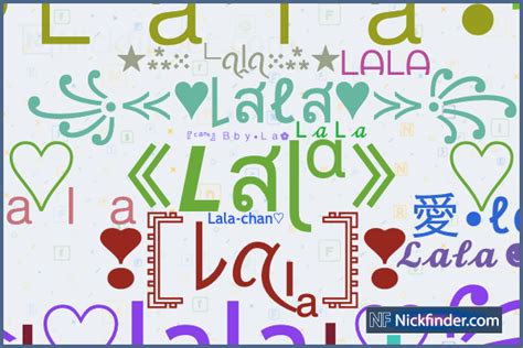 Nicknames For Lala ꧁♡lala ♡꧂ 『ɢɴʀ』 Lala•cansツ 『ɢɴʀ』bby•lala ɪᴹ᭄l