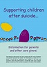 Supporting Children After Suicide Booklet - Postvention Australia