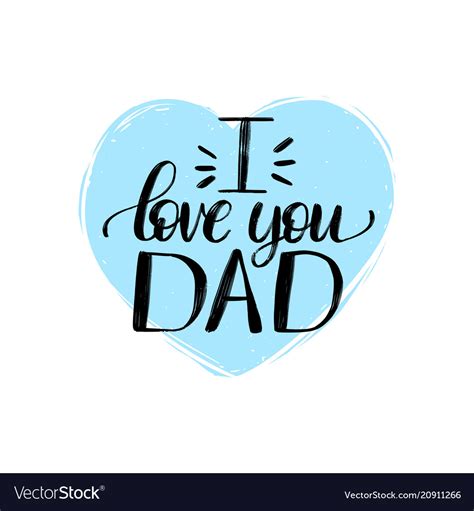 i love you dad calligraphic inscription royalty free vector