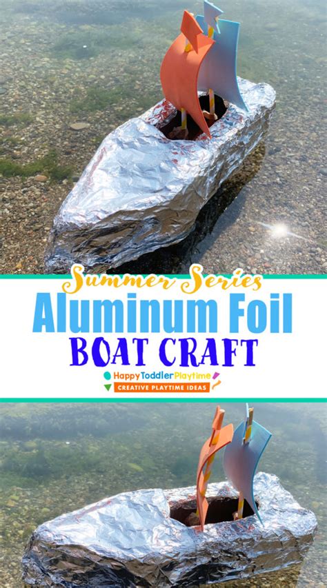 Aluminum Foil Boats Easy Stem Craft For Kids Happy Toddler Playtime