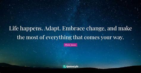 Life Happens Adapt Embrace Change And Make The Most Of Everything T