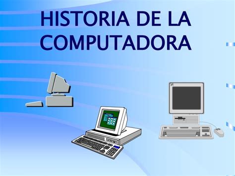 Historia De La Computadora