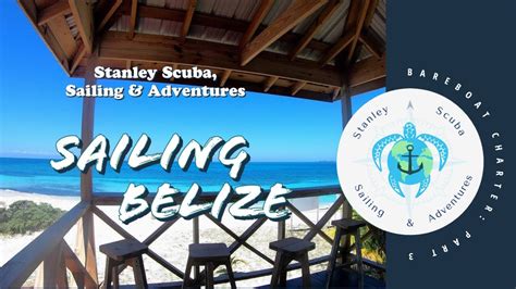 Sailing Belize Bareboat Charter Part 3 Youtube