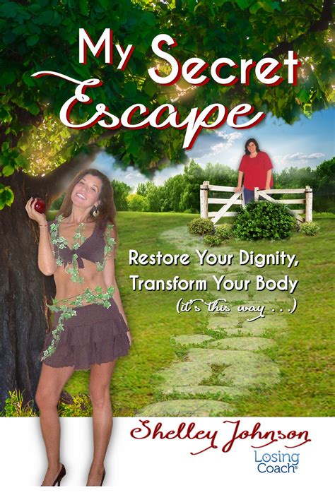 my secret escape restore your dignity transform your body