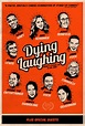 Dying Laughing Movie Poster - #406063