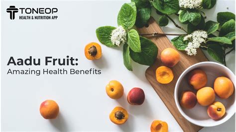 Aadu Fruit Amazing Health Benefits