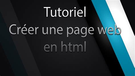 Tutoriel Créer une page web en html (xhtml)  YouTube