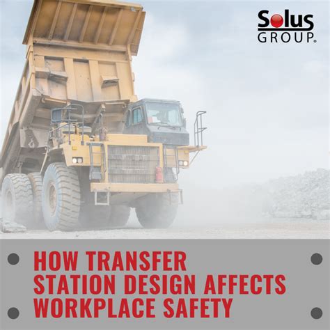 How Transfer Station Design Affects Workplace Safety Blog