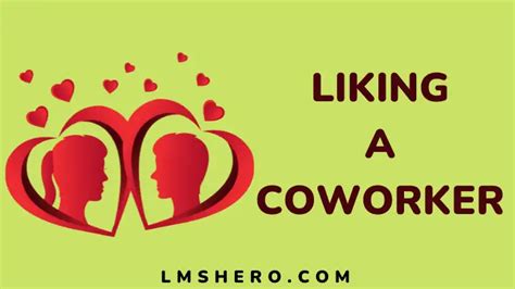 Liking A Coworker How To Handle Office Relationships Lms Hero