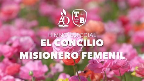 Especial El Concilio Misionero Femenil Gálatas 69las Mujeres Del
