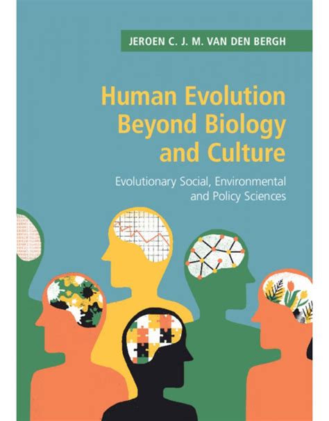 Human Evolution Beyond Biology And Culture Evolutionary Social