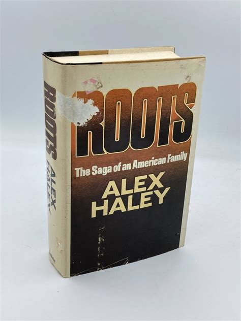 Roots By Alex Haley First Edition By Alex Haley Good Hardcover 1976