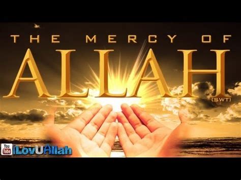 Righteousness is not that you turn your faces toward the east or the west, but true righteousness is in one who believes in allah , the last day, the angels, the. Allah Is The Most Merciful ᴴᴰ - YouTube