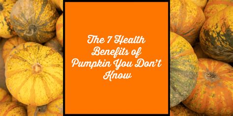 The 7 Health Benefits Of Pumpkin You Dont Know Walkin Lab