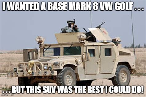 Humvee Mark 8 Golf Imgflip