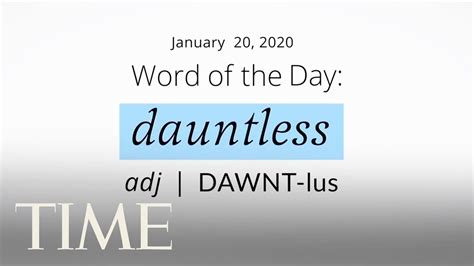 Word Of The Day Dauntless Merriam Webster Word Of The Day Time