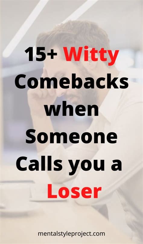 15 Witty Comebacks When Someone Calls You A Loser