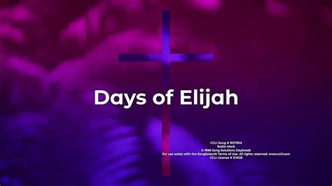Days Of Elijah Youtube