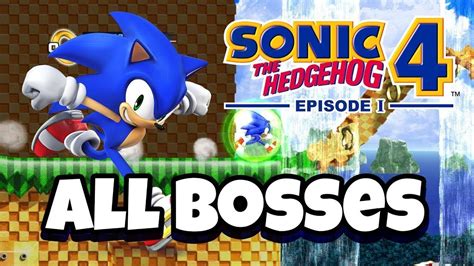 Sonic 4 Episode 1 All Bosses Youtube