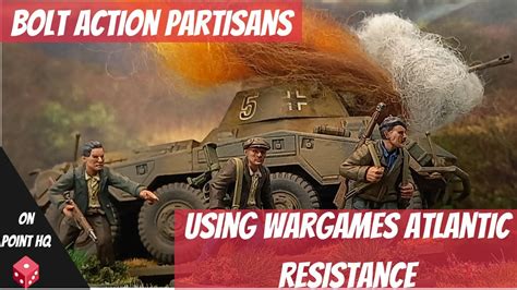 Bolt Action Partisans Using Wargames Atlantic Resistance Youtube