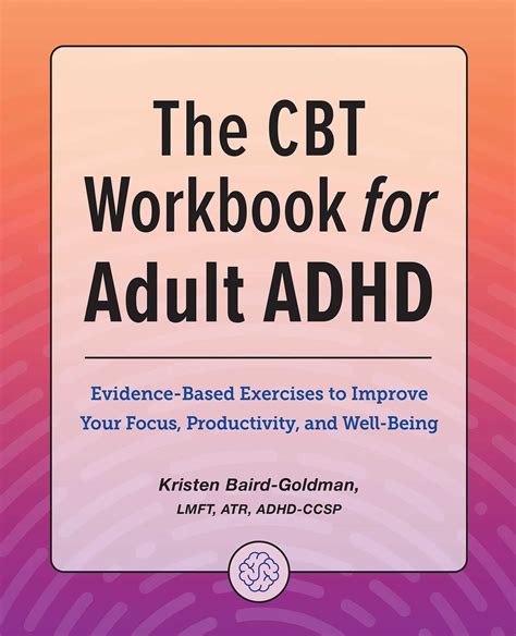 The Cbt Workbook For Adult Adhd Book By Kristen Baird Goldman