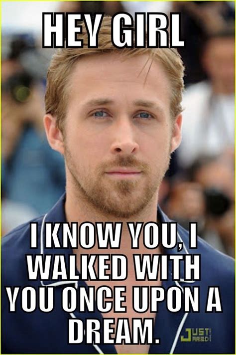 The 21 Most Important Celebrity Scruffs Of All Time Hey Girl Memes Hey Girl Ryan Gosling