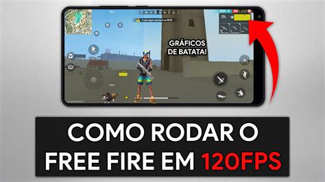 Como RODAR o FREE FIRE em 120FPS FAÇA SEU FREE FIRE PARAR DE TRAVAR