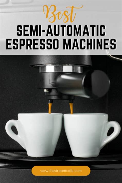 Top 15 Best Semi Automatic Espresso Machines To Buy 2023